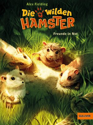 cover image of Die wilden Hamster. Freunde in Not, Band 4